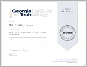 Speak English Professionally In Person, Online & On the Phone A course offered by Coursera Platform Completed by Md. Siddiq Hasan